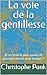 La voie de la gentillesse: ...