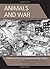 Animals and War: Confronting the Military-Animal Industrial Complex (Critical Animal Studies and Theory) (2013-12-13)