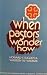 When pastors wonder how
