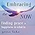 Embracing the Now: Finding Peace and Happiness in What Is