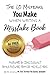 The 10 Misteaks You Make Wh...