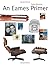 An Eames Primer: Revised Edition
