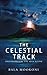 The Celestial Track: Preparing for the Apocalypse by Bala Mookoni (2015-07-08)