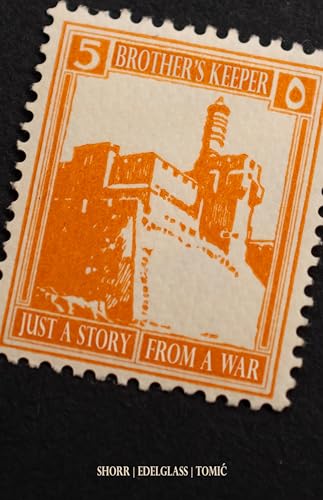 Brother's Keeper: A Story From a War (Kindle Edition)