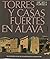 Torres y casas fuertes en Alava (Spanish Edition)