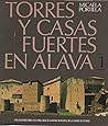 Torres y casas fuertes en Alava (Spanish Edition) Torres y casas fuertes en Alava (Spanish Edition)