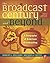 [The Broadcast Century and Beyond, Fifth Edition: A Biography of American Broadcasting] [By: Hilliard, Robert L] [March, 2010]