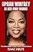 OPRAH WINFREY IN HER OWN WO...