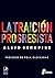 La traición progresista (Spanish Edition)