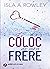 Le coloc de mon frère (French Edition)