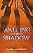 Walking In The Shadow by Ramina Wilkerson