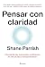 Pensar con claridad: Convierte los momentos ordinarios en resultados extraordinarios