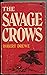 THE SAVAGE CROWS