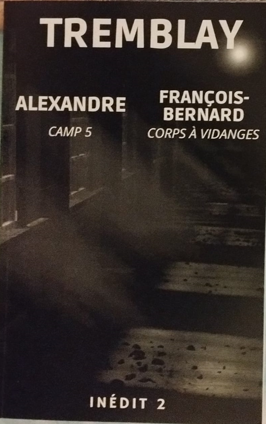 Inédit 2: Camp 5 & Corps à vidange