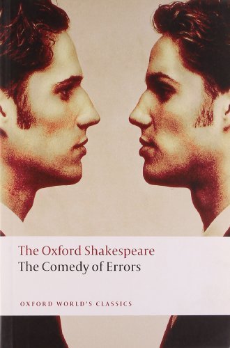 The Comedy of Errors: The Oxford Shakespeare The Comedy of Errors (Oxford World's Classics) 1st edition by Shakespeare, William (2008) Paperback
