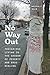 No Way Out: Precarious Living in the Shadow of Poverty and Drug Dealing by Duck Waverly (2015-09-29) Paperback