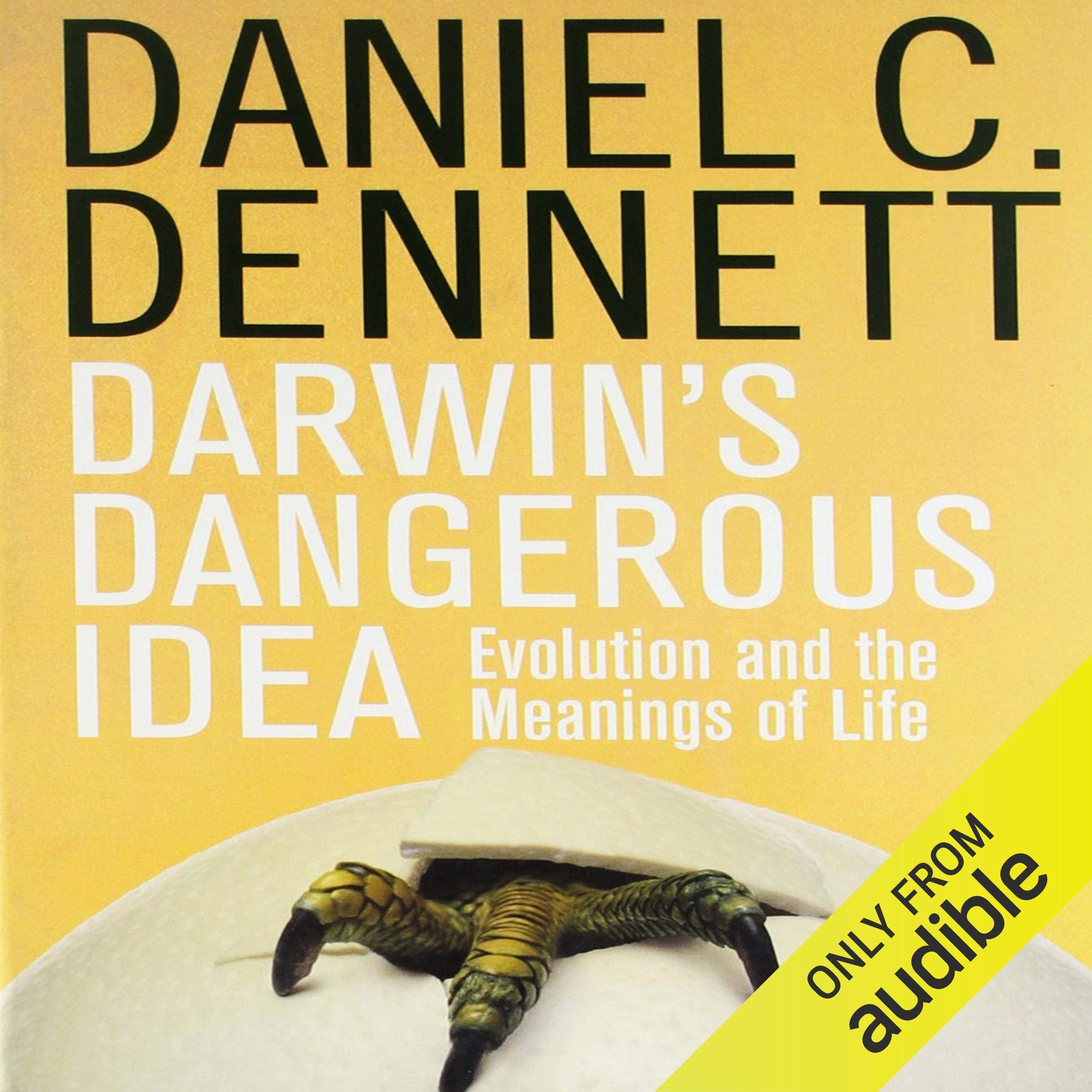 Darwin's Dangerous Idea: Evolution and the Meanings of Life