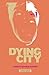 [(Dying City)] [Author: Christopher Shinn] published on (May, 2006)