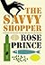 The Savvy Shopper by Rose Prince (2006-05-02)