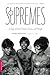 The Supremes by Ribowsky, M...