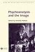 Psychoanalysis and the Image: Transdisciplinary Perspectives (New Interventions in Art History) (2006-06-13)