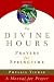 The Divine Hours Prayers for Springtime