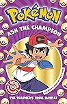 Pokémon: Ash the Champion Pokémon: Ash the Champion