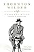 Thornton Wilder: A Life