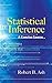 Statistical Inference: A Concise Course[ STATISTICAL INFERENCE: A CONCISE COURSE ] by Ash, Robert B. (Author) May-19-11[ Paperback ]