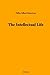 The Intellectual Life by Philip Gilbert Hamerton (2010-10-25)