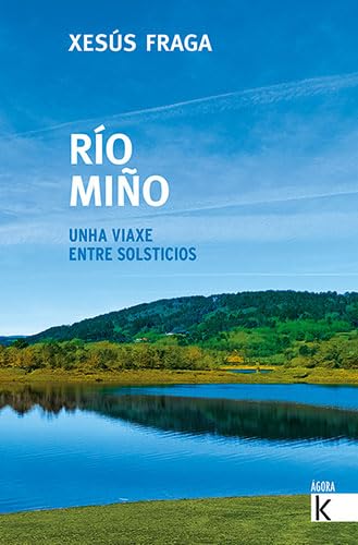 Río Miño: Unha viaxe entre solsticios (Paperback)