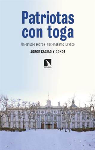 Patriotas con toga: Un estudio sobre el nacionalismo jurídico (Paperback)