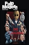 Pulp Modern: Die Laughing