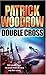 Double Cross by Patrick Woodrow (2005-08-04)