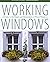 [Working Windows: A Guide to the Repair and Restoration of Wood Windows] [Author: Meany, Terry] [April, 2008]