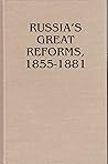 Russia's Great Reforms, 1855-1881 (Indiana-Michigan Series in Russian and East European Studies)