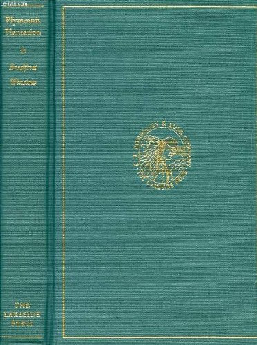 Plymouth Plantation: Selections from the Narratives of William Bradford and Edward Winslow (Lakeside Classics)