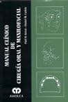 Manual Clinico de Cirugia Oral y Maxilofacial (Spanish Edition)