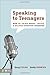 Speaking to Teenagers: How to Think About, Create, and Deliver Effective Messages by Doug Fields (30-Oct-2007) Paperback