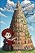 Father Patrick: The Tower of Babel: A children's story version of the biblical parable "The Tower of Babel" and the lessons on unity, working together, pride, and arrogance it teaches