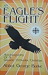 An Eagle's Flight: Autobiography of a Gnostic Orthodox Christian