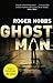Ghostman by Roger Hobbs (20...