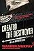 Created The Destroyer (The Destroyer Volume 1)