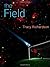 The Field by Tracy Richards...