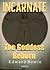 INCARNATE: The Goddess Reborn