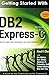 Getting started with DB2 Express-C by Raul F. Chong