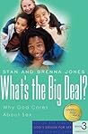 What's the Big Deal? Why God Cares About Sex (2007)