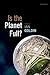 Is the Planet Full? (Hardcover)--by Ian Goldin [2014 Edition]