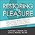 Restoring the Pleasure