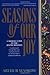 Seasons of Our Joy: A Modern Guide to the Jewish Holidays